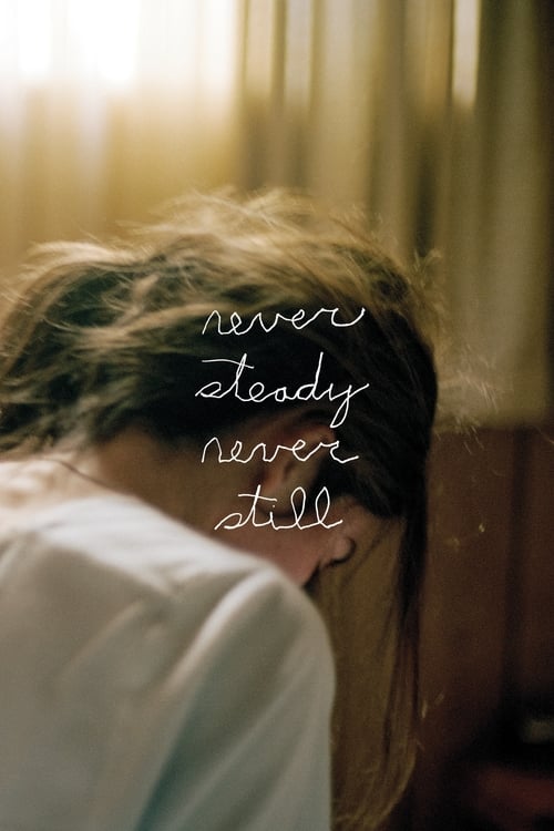 دانلود فیلم Never Steady, Never Still