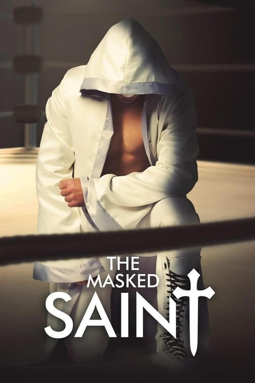 دانلود فیلم The Masked Saint – مقدس نقابدار